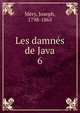 Les damns de Java. 6, Me?ry, Joseph, 1798-1865 
