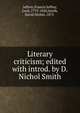 Literary criticism; edited with introd. by D. Nichol Smith, Jeffrey, Francis Jeffrey, Lord, 1773-1850,Smith, David Nichol, 1875- 