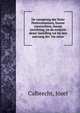 De oorsprong der Sinte Peetersmannen, hunne voorrechten, hunne inrichting, en de evolutie dezer instelling tot bij den aanvang der 16e eeuw, Calbrecht, Jozef 