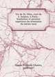 Vie de M. Olier, cur? de S. Sulpice, ? Paris : fondateur et premier sup?rieur du s?minaire du m?me nom, Nagot, Fran?ois Charles, 1608-1657 