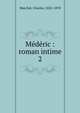 Mdric : roman intime. 2, Marchal, Charles, 1822-1870 
