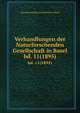 Verhandlungen der Naturforschenden Gesellschaft in Basel. bd. 11(1895), Naturforschende Gesellschaft in Basel 