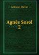 Agns Sorel. 2, Lafosse, Henri 