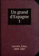 Un grand d'Espagne, Lacroix, Jules, 1809-1887 