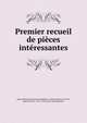 Premier recueil de pieces interessantes, Santo Domingo (Dominican Republic). Commissaires,Louis XVI, King of France, 1754-1793,France. ?tats g?n?raux 