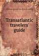 Transatlantic travelers' guide, Hamburg-American line. [from old catalog] 