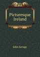 Picturesque Ireland, John Savage 