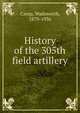History of the 305th field artillery, Camp, Wadsworth, 1879-1936 