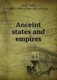 Anceint states and empires, Lord, John, 1810-1894. [from old catalog] 