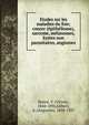 Etudes sur les maladies du foie; cancer (?pith?liome), sarcome, m?lanomes, kystes non parasitaires, angiomes, Hanot, V. (Victor), 1844-1896,Gilbert, A. (Augustin), 1858-1927 