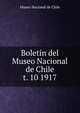Boletn del Museo Nacional de Chile. t. 10 1917, Museo Nacional de Chile 