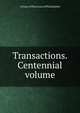Transactions. Centennial volume, College of Physicians of Philadelphia 