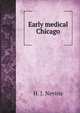 Early medical Chicago, H. J. Nevins 