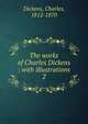 The works of Charles Dickens : with illustrations. 2, Dickens, Charles, 1812-1870 