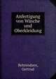 Anfertigung von Wasche und Oberkleidung, Behrendsen, Gertrud 