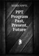 PPT Program Past, Present, Future, NIOSH NPPTL 