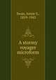 A stormy voyager microform, Swan, Annie S., 1859-1943 