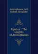 Equites : The knights of Aristophanes, Aristophanis Ranae 