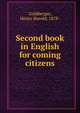 Second book in English for coming citizens, Goldberger, Henry Harold, 1878- 