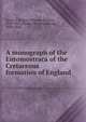 A monograph of the Entomostraca of the Cretaceous formation of England, Jones, T. Rupert (Thomas Rupert), 1819-1911,Hinde, George Jennings, 1839-1918 