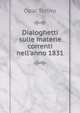 Dialoghetti sulle materie correnti nell'anno 1831, Opal Torino 