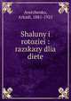 Shaluny i rotoziei : razskazy dlia diete, Averchenko, Arkadi, 1881-1925 