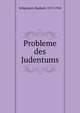 Probleme des Judentums, Seligmann, Raphael, 1875-1943 