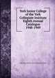 York Junior College of the York Collegiate Institute Eighth Annual Catalogue. 1948-1949, York Junior College; York Collegiate Institute 