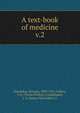 A text-book of medicine. v.2, Dieulafoy, Georges, 1839-1911,Collins, V. E. (Victor Evelyn), tr,Liebmann, J. A. (James Alexander), tr 