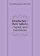 Headaches : their nature, causes, and treatment, Day, William Henry, 1830-1907 