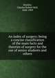 An index of surgery; being a concise classification of the main facts and theories of surgery for the use of senior students and others, Keetley, Charles Robert Bell, 1848-1909 