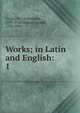 Works; in Latin and English:. 1, Virgil,Pitt, Christopher, 1699-1748,Warton, Joseph, 1722-1800 