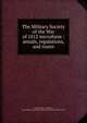 The Military Society of the War of 1812 microform : annals, regulations, and roster, Veteran Corps of Artillery, State of New York and the Military Society of the War of 1812 