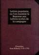 Lettres populaire, ou l'on examine la Reponse aux Lettres ecrites de la campagne, [Tronchin, Jean Robert] 1710-1793 
