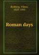Roman days, Rydberg, Viktor, 1828-1895 