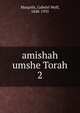 amishah umshe Torah. 2, Margolis, Gabriel Wolf, 1848-1935 