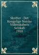 Skrifter - Det Kongelige Norske Videnskabers Selskab. 1910, Kongelige Norske videnskabers selskab,Kongelige Norske videnskabers selskab Nye samling af det selskabs skrifter,Kongelige Norske videnskabers selskab Nyeste samling af det selskabs skrifter 