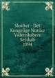 Skrifter - Det Kongelige Norske Videnskabers Selskab. 1894, Kongelige Norske videnskabers selskab,Kongelige Norske videnskabers selskab Nye samling af det selskabs skrifter,Kongelige Norske videnskabers selskab Nyeste samling af det selskabs skrifter 