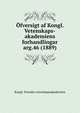 fversigt af Kongl. Vetenskaps-akademiens forhandlingar. arg.46 (1889), Kungl. Svenska vetenskapsakademien 