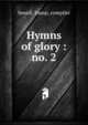 Hymns of glory : no. 2, Sewell, Hamp, compiler 