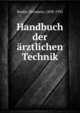 Handbuch der arztlichen Technik, Rieder, Hermann, 1858-1932 