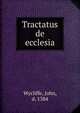 Tractatus de ecclesia, Wycliffe John 