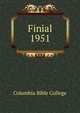 Finial. 1951, Columbia Bible College 