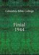 Finial. 1944, Columbia Bible College 