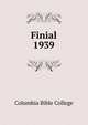 Finial. 1939, Columbia Bible College 