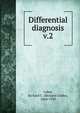 Differential diagnosis. v.2, Richard C. Cabot 