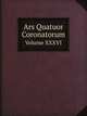 Ars Quatuor Coronatorum. Volume XXXVI, W. J. Songhurst (editor) 