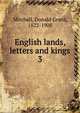 English lands, letters and kings. 3, Mitchell Donald Grant 