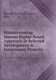 Mainstreaming Human Rights-Based Approach in Selected Development & Governance Projects, Rosette Gil;da C. Librea, DPA 