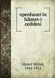 openhauer'in hikmet-i cedidesi, Ahmet Mithat, 1844-1912 